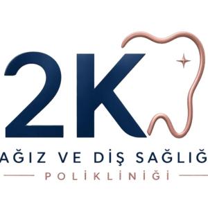 2K Ağız ve Diş Sağlığı Polikliniği